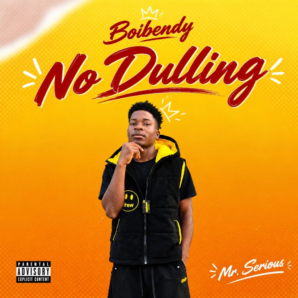 Boibendy – No Dulling |Download Music MP3 1 Boibendy